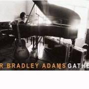 Le texte musical CHANT de PETER BRADLEY ADAMS est également présent dans l'album Gather up (2006)