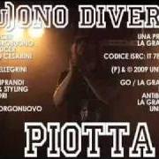 Le texte musical SABOTAGGIO de PIOTTA est également présent dans l'album Suono diverso (2009)