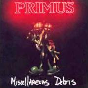 Le texte musical TIPPI TOES de PRIMUS est également présent dans l'album Miscellaneous debris (1992)