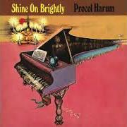 Le texte musical IN HELD 'TWAS IN I de PROCOL HARUM est également présent dans l'album Shine on brightly [with bonus tracks] (1968)