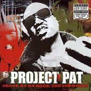 Le texte musical BEEN GETTIN' MONEY de PROJECT PAT est également présent dans l'album Crook by da book: the fed story (2006)