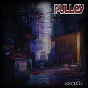 Le texte musical CASHED IN de PULLEY est également présent dans l'album Encore (2021)