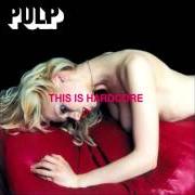 Le texte musical LIKE A FRIEND de PULP est également présent dans l'album This is hardcore (1998)