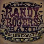 Le texte musical LAY IT ALL ON YOU de RANDY ROGERS BAND est également présent dans l'album Rollercoaster (2004)