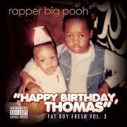 Le texte musical RAPPERPOOH-A-LUDE de RAPPER BIG POOH est également présent dans l'album Fat boyfresh - for members only, vol. 1 rapper big pooh view more by this artist (2011)