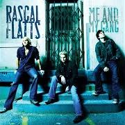Le texte musical HE AIN'T THE LEAVIN' KIND de RASCAL FLATTS est également présent dans l'album Me and my gang (2006)