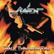 Le texte musical HARD ROAD de RAVEN est également présent dans l'album Walk through fire (2009)