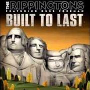 Le texte musical BUILT TO LAST de RIPPINGTONS est également présent dans l'album Built to last (2012)