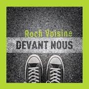Le texte musical ENTRE MES MAINS de ROCH VOISINE est également présent dans l'album Devant nous (2017)