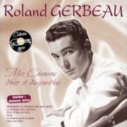 Le texte musical DOUCE FRANCE de ROLAND GERBEAU est également présent dans l'album Mes chansons d'hier a aujourd'hui (2006)