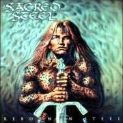 Le texte musical REBORN IN STEEL de SACRED STEEL est également présent dans l'album Reborn in steel (1997)