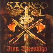 Le texte musical YOUR DARKEST SAVIOUR de SACRED STEEL est également présent dans l'album Iron blessings (2004)