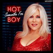 Le texte musical HOT BOY de SAMANTHA FOX est également présent dans l'album Hot boy (2018)