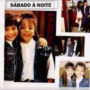 Le texte musical INFÂNCIA CARETA de SANDY & JUNIOR est également présent dans l'album Sábado a noite (1992)