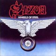 Le texte musical WHEELS OF STEEL de SAXON est également présent dans l'album Wheels of steel (1980)
