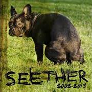 Le texte musical TONIGHT de SEETHER est également présent dans l'album Seether: 2002-2013 (2013)
