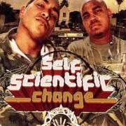 Le texte musical INTRO de SELF SCIENTIFIC est également présent dans l'album Change (2005)