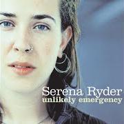 Le texte musical AGAIN BY YOU de SERENA RYDER est également présent dans l'album Unlikely emergency (2005)