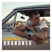 Le texte musical BRANDNEU de SEVEN est également présent dans l'album Brandneu (2020)