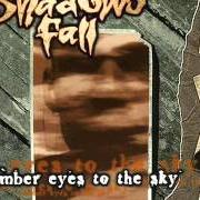 Le texte musical SOMBER ANGEL de SHADOWS FALL est également présent dans l'album Somber eyes to the sky (1998)