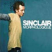 Le texte musical A CHAQUE SECONDE de SINCLAIR est également présent dans l'album Morphologique (2006)