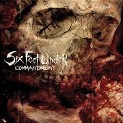 Le texte musical DOOMSDAY de SIX FEET UNDER est également présent dans l'album Commandment (2007)