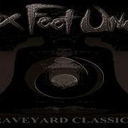 Le texte musical SHOOT TO THRILL de SIX FEET UNDER est également présent dans l'album Graveyard classics ii (2004)