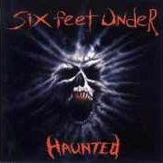 Le texte musical SILENT VIOLENCE de SIX FEET UNDER est également présent dans l'album Haunted (1995)