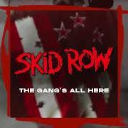 Le texte musical NOT DEAD YET de SKID ROW est également présent dans l'album The gang's all here (2022)