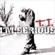 Le texte musical WHAT'S YO NAME de T.I. est également présent dans l'album I'm serious (2001)