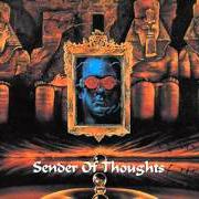 Le texte musical SENDER OF THOUGHTS de TAD MOROSE est également présent dans l'album Sender of thoughts (1995)