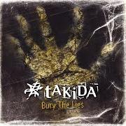 Le texte musical TEAR IT UP AGAIN de TAKIDA est également présent dans l'album Bury the lies (2007)
