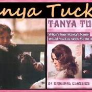 Le texte musical TEACH ME THE WORDS TO YOUR SONG de TANYA TUCKER est également présent dans l'album What's your mama's name (2000)
