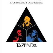 Le texte musical NON LA GIAMEDAS MARIA de TAZENDA est également présent dans l'album Bios - live in ziqqurat (2001)