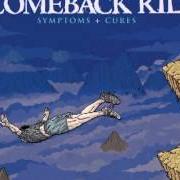Le texte musical GET ALONE de COMEBACK KID est également présent dans l'album Symptoms + cures (2010)