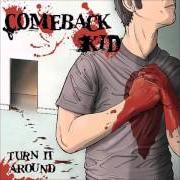 Le texte musical BITING TONGUE de COMEBACK KID est également présent dans l'album Turn it around (2003)