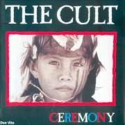 Le texte musical CEREMONY de THE CULT est également présent dans l'album Ceremony (1991)