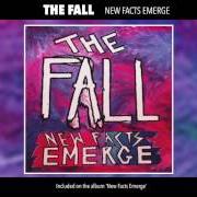 Le texte musical NEW FACTS EMERGE de THE FALL est également présent dans l'album New facts emerge (2017)