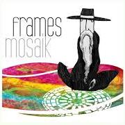 Le texte musical HORIZON de FRAMES est également présent dans l'album Mosaik (2010)