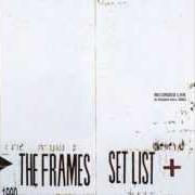 Le texte musical LAY ME DOWN de FRAMES est également présent dans l'album Set list (2003)