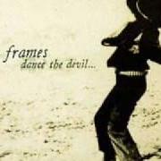 Le texte musical NEATH THE BEECHES de FRAMES est également présent dans l'album Dance the devil (1999)