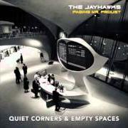 Le texte musical QUIET CORNERS & EMPTY SPACES de JAYHAWKS est également présent dans l'album Paging mr. proust (2016)