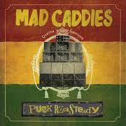 Le texte musical TAKE ME HOME (PISS OFF) de MAD CADDIES est également présent dans l'album Punk rocksteady (2018)