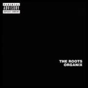 Le texte musical POPCORN REVISITED de THE ROOTS est également présent dans l'album Organix (1993)