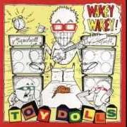 Le texte musical DAVEY'S TOOK THE PLUNGE de TOY DOLLS est également présent dans l'album Wakey wakey! (1989)