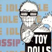 Le texte musical SILLY BILLY de TOY DOLLS est également présent dans l'album Idle gossip (1986)