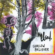 Le texte musical CHOKE ME de THE USED est également présent dans l'album Shallow believer (2008)