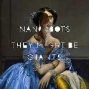 Le texte musical THERE de THEY MIGHT BE GIANTS est également présent dans l'album Nanobots (2013)