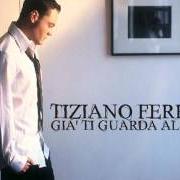 Le texte musical STOP ! DIMENTICA de TIZIANO FERRO est également présent dans l'album Nessuno e' solo (2006)