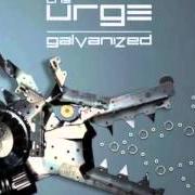 Le texte musical PERFECT HAZARD de URGE (THE) est également présent dans l'album Galvanized (2013)